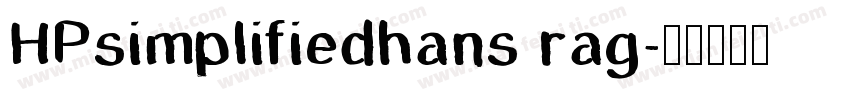 HPsimplifiedhans rag字体转换